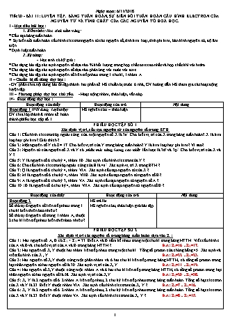 Giáo án phát triển năng lực Hóa học 10 theo CV3280 - Tiết 20, Bài 11: Luyện tập. Bảng tuần hoàn, sự biến đổi tuần hoàn cấu hình electron của nguyên tử và tính chất của các nguyên tố hoá học - Năm học 2018-2019