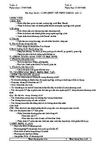 Giáo án phát triển năng lực Tin học 8 theo CV3280 - Tiết 5+6, Bài thực hành 1: Làm quen với Free Pascal - Năm học 2020-2021