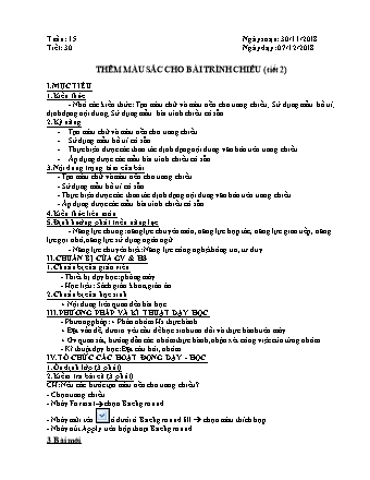 Giáo án phát triển năng lực Tin học 9 theo CV3280 - Tiết 30: Thêm màu sắc cho bài trình chiếu - Năm học 2018-2019