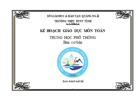 Kế hoạch giáo dục môn Toán Khối 10 cơ bản - Chương trình cả năm - Năm học 2020-2021 - Trường THPT DTNT tỉnh Quảng Ngãi