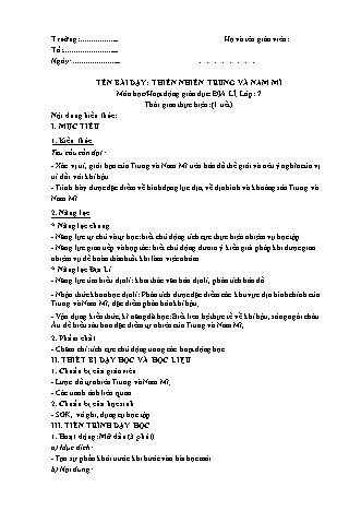 Giáo án Địa lí Lớp 7 theo CV5512 - Bài 41: Thiên nhiên Trung và Nam Mĩ