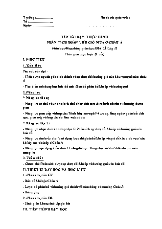 Giáo án Địa lí Lớp 8 theo CV5512 - Bài 4: Thực hành phân tích hoàn lưu gió mùa ở châu Á