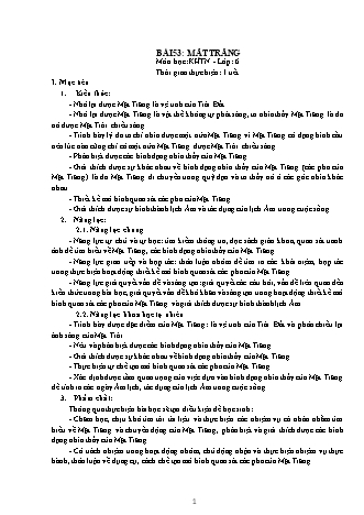 Giáo án Khoa học tự nhiên Lớp 6 Sách Kết nối tri thức với cuộc sống - Chương 10 - Bài 53: Mặt trăng