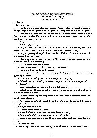 Giáo án Khoa học tự nhiên Lớp 6 Sách Kết nối tri thức với cuộc sống - Chương 9 - Bài 47: Một số dạng năng lượng