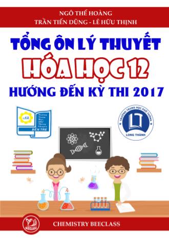 Tài liệu Tổng ôn lý thuyết Hóa học Lớp 12 kỳ thi THPT Quốc gia năm 2017