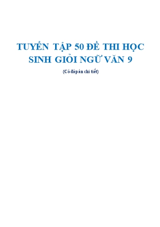 50 Đề thi học sinh giỏi Ngữ văn Lớp 9 (Có đáp án chi tiết)