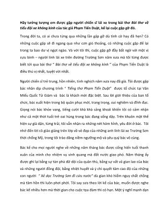 Đề bài: Hãy tưởng tượng em được gặp người chiến sĩ lái xe trong bài thơ Bài thơ về tiểu đội xe không kính của tác giả Phạm Tiến Duật, kể lại cuộc gặp gỡ đó