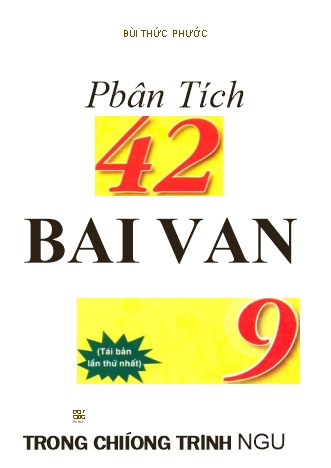 Phân tích 42 bài văn trong chương trình Ngữ văn Lớp 9