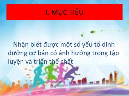Bài giảng Chế độ dinh dưỡng trong tập luyện thể dục thể thao