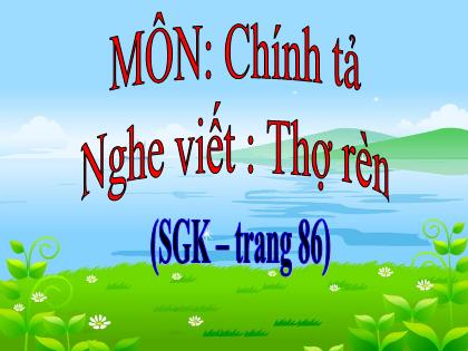 Bài giảng Chính tả Lớp 4 - Nghe-viết: Thợ rèn - Trường Tiểu học Tân Long Hội A