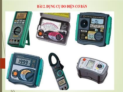 Bài giảng Công nghệ Lớp 9 (Sách Cánh Diều) - Bài 2: Dụng cụ đo điện cơ bản