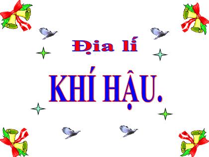 Bài giảng Địa lí Lớp 5 - Bài 3: Khí hậu - Trường Tiểu học Tân Long Hội A