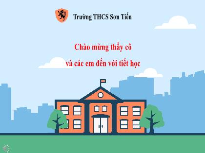 Bài giảng Hoạt động trải nghiệm Lớp 6 - Tuần 11: Tri ân thầy cô (Tiết 2) - Trường THCS Sơn Tiến