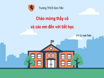 Bài giảng Hoạt động trải nghiệm Lớp 6 - Tuần 12: Hội diễn nghệ thuật tri ân thầy cô (Tiết 2) - Lê Anh Tuấn