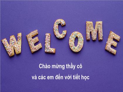 Bài giảng Hoạt động trải nghiệm Lớp 6 - Tuần 9 - Chủ đề 3: Thầy cô – người bạn cùng đồng hành