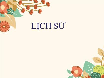 Bài giảng Lịch sử Lớp 4 - Bài: Nước Văn Lang - Trường Tiểu học Tân Long Hội A