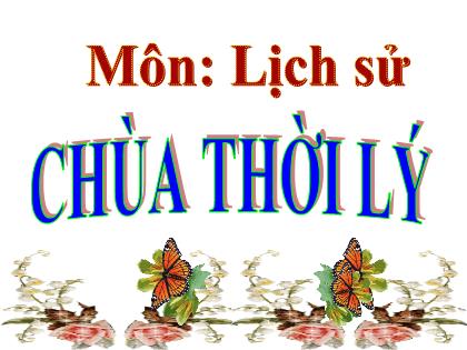 Bài giảng Lịch sử Lớp 4 - Tuần 12 - Bài: Chùa thời Lý - Trường Tiểu học Tân Long Hội A