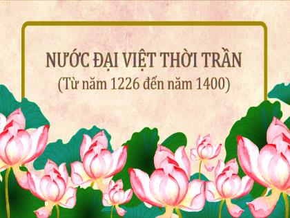 Bài giảng Lịch sử Lớp 4 - Tuần 14 - Bài 12: Nhà Trần thành lập - Trường Tiểu học Tân Long Hội A