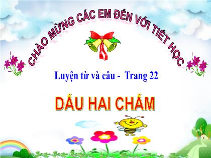 Bài giảng Luyện từ và câu Lớp 4 - Tuần 2 - Bài: Dấu hai chấm - Trường Tiểu học Tân Long Hội A