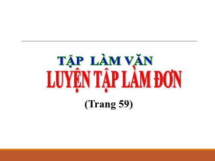 Bài giảng Tập làm văn Lớp 5 - Luyện tập: Làm đơn - Trường Tiểu học Tân Long Hội A
