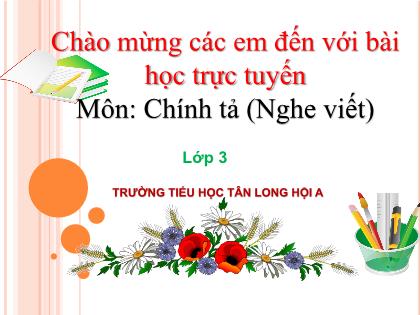 Bài giảng Tiếng Việt Lớp 3 - Chính tả: Chiếc áo len - Trường Tiểu học Tân Long Hội A