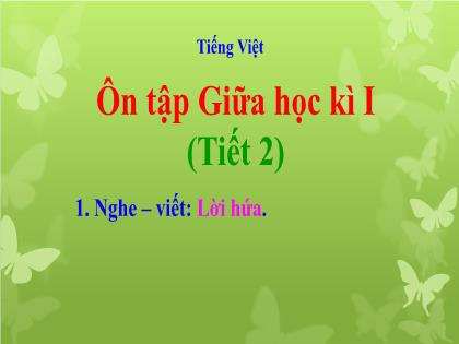 Bài giảng Tiếng Việt Lớp 4 - Tuần 10 - Bài: Ôn tập giữa học kì I (Tiết 2) - Trường Tiểu học Tân Long Hội A