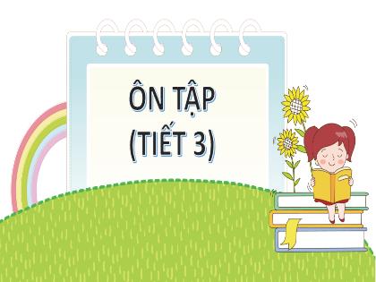 Bài giảng Tiếng Việt Lớp 4 - Tuần 10 - Bài: Ôn tập giữa học kì I (Tiết 3) - Trường Tiểu học Tân Long Hội A