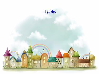 Bài giảng Tiếng Việt Lớp 4 - Tuần 13 - Tập đọc: Người tìm đường lên các vì sao - Trường Tiểu học Tân Long Hội A