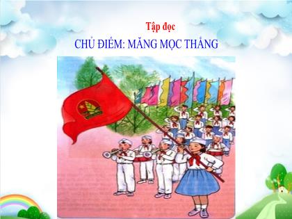 Bài giảng Tiếng Việt Lớp 4 - Tuần 4 - Tập đọc: Một người chính trực - Trường Tiểu học Tân Long Hội A