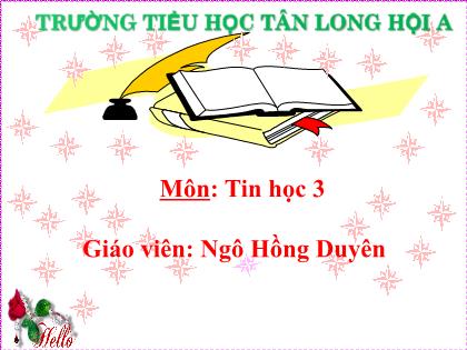 Bài giảng Tin học Lớp 3 - Bài 3: Chuột máy tính - Năm học 2021-2022 - Ngô Hồng Duyên