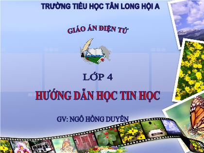 Bài giảng Tin học Lớp 4 - Bài 2: Các thao tác với thư mục (Tiết 2) - Năm học 2021-2022 - Ngô Hồng Duyên