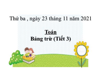 Bài giảng Toán Lớp 2 (Sách Chân trời sáng tạo) - Bài: Bảng trừ (Tiết 3) - Năm học 2021-2022 - Trường Tiểu học Tân Long Hội A
