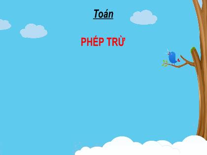 Bài giảng Toán Lớp 4 - Tuần 6 - Bài: Phép trừ - Trường Tiểu học Tân Long Hội A