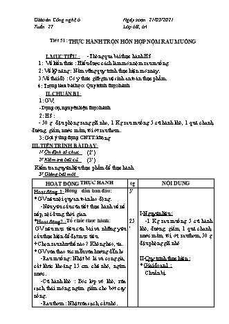 Giáo án Công nghệ Lớp 6 - Tiết 51+52: Thực hành Trộn hỗn hợp nộm rau muống (Tiết 1+2) - Năm học 2020-2021 - Thái Quý