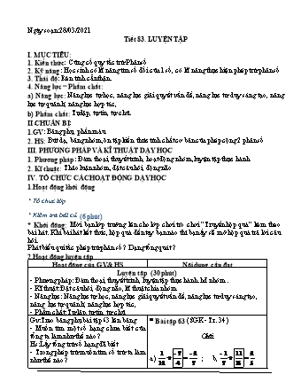Giáo án Đại số Lớp 6 - Tiết 83 đến 85 - Bài: Luyện tập - Phép nhân phân số - Năm học 2020-2021 - Nguyễn Mạnh Quân