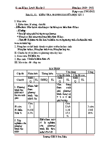 Giáo án Hình học Lớp 8 - Tiết 51+52: Kiểm tra, đánh giá giữa học kỳ 2 - Năm học 2020-2021 - Trường THCS Sơn Tiến Giáo án Hình học Lớp 8 - Tiết 51+52: Kiểm tra, đánh giá giữa học kỳ 2 - Năm học 2020-2021 - Trường THCS Sơn Tiến