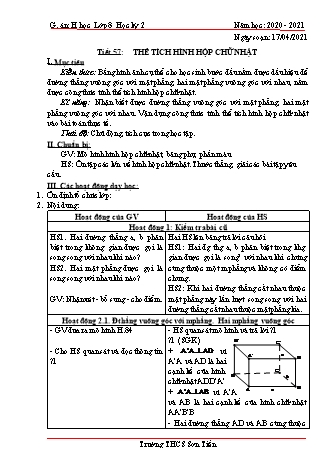 Giáo án Hình học Lớp 8 - Tiết 57+58: Thể tích hình hộp chữ nhật. Luyện tập - Năm học 2020-2021 - Trường THCS Sơn Tiến Giáo án Hình học Lớp 8 - Tiết 57+58: Thể tích hình hộp chữ nhật. Luyện tập - Năm học 2020-2021 - Trường THCS Sơn Tiến
