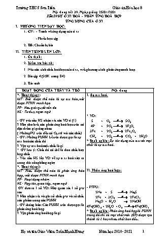 Giáo án Hóa học Lớp 8 - Tiết 39+40: Sự ôxi hoá. Phản ứng hoá hợp ứng dụng của ôxi - Oxit - Năm học 2020-2021 - Trần Mạnh Hùng