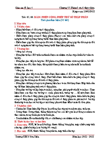 Kế hoạch bài dạy Đại số Lớp 6 (Sách Cánh diều) - Bài 6+7: Phép cộng, phép trừ số thập phân - Phép nhân, phép chia số thập phân - Năm học 2021-2022 - Trường THCS Sơn Tiến Kế hoạch bài dạy Đại số Lớp 6 (Sách Cánh diều) - Bài 6+7: Phép cộng, phép trừ số thập phân - Phép nhân, phép chia số thập phân - Năm học 2021-2022 - Trường THCS Sơn Tiến