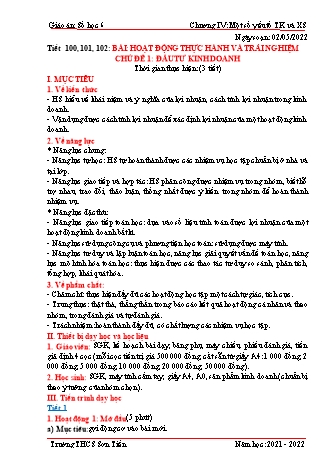 Kế hoạch bài dạy Đại số Lớp 6 (Sách Cánh Diều) - Tiết 100 đến 102 - Bài: Hoạt động Thực hành và trải nghiệm - Chủ đề 1: Đầu tư kinh doanh - Năm học 2021-2022 - Trường THCS Sơn Tiến Kế hoạch bài dạy Đại số Lớp 6 (Sách Cánh Diều) - Tiết 100 đến 102 - Bài: Hoạt động Thực hành và trải nghiệm - Chủ đề 1: Đầu tư kinh doanh - Năm học 2021-2022 - Trường THCS Sơn Tiến