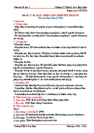 Kế hoạch bài dạy Đại số Lớp 6 (Sách Cánh diều) - Tiết 56 đến 58 - Bài 3: Phép cộng, phép trừ phân số - Năm học 2021-2022 - Trường THCS Sơn Tiến Kế hoạch bài dạy Đại số Lớp 6 (Sách Cánh diều) - Tiết 56 đến 58 - Bài 3: Phép cộng, phép trừ phân số - Năm học 2021-2022 - Trường THCS Sơn Tiến