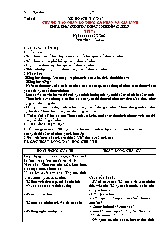 Kế hoạch bài dạy Đạo đức Lớp 2 (Sách Chân trời sáng tạo) - Tuần 5+6 - Bài 3: Bảo quản đồ dùng cá nhân (2 tiết) - Năm học 2021-2022 - Trường Tiểu học Tân Long Hội A