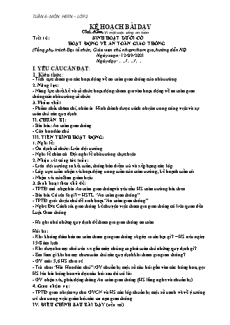 Kế hoạch bài dạy Hoạt động trải nghiệm Lớp 2 (Sách Chân trời sáng tạo) - Tiết 16 đến 18 - Chủ điểm: Vì một cuộc sống an toàn - Năm học 2021-2022 - Trường Tiểu học Tân Long Hội A