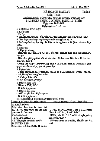 Kế hoạch bài dạy Toán Lớp 2 (Sách Chân trời sáng tạo) - Tuần 5 - Chủ đề: Phép cộng trừ qua 10 trong phạm vi 20 - Năm học 2021-2022 - Trường Tiểu học Tân Long Hội A