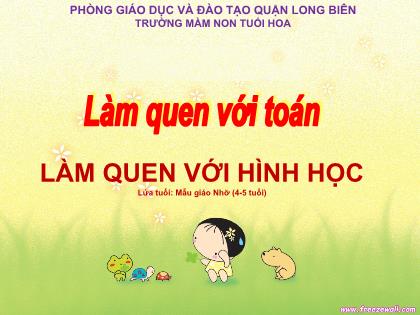 Bài giảng Mầm non Lớp Chồi - Đề tài: Làm quen với hình học - Trường Mầm non Ba Trại B