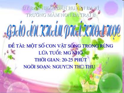 Bài giảng Mầm non Lớp Chồi - Đề tài: Một số con vật sống trong rừng - Nguyễn Thị Thu