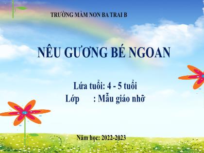 Bài giảng Mầm non Lớp Chồi - Đề tài: Nêu gương bé ngoan - Năm học 2022-2023 - Trường Mầm non Ba Trại B