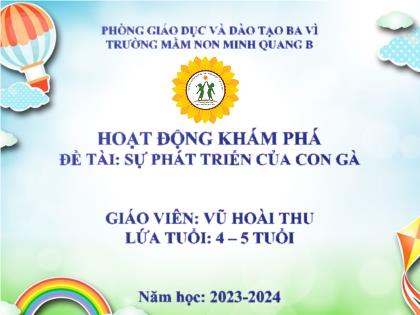 Bài giảng Mầm non Lớp Chồi - Đề tài: Sự phát triển của con gà - Năm học: 2023-2024 - Vũ Hoài Thu