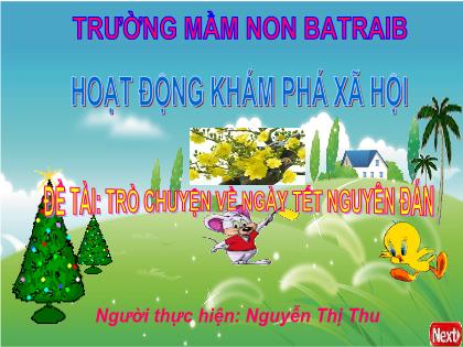 Bài giảng Mầm non Lớp Chồi - Đề tài: Trò chuyện về ngày Tết Nguyên đán - Nguyễn Thị Thu