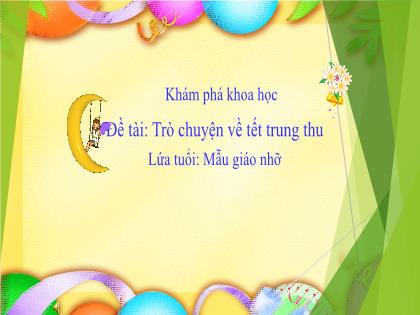 Bài giảng Mầm non Lớp Chồi - Đề tài: Trò chuyện về tết trung thu - Trường Mầm non Ba Trại B